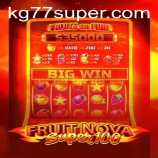 Exploring FruitNovaSuper100