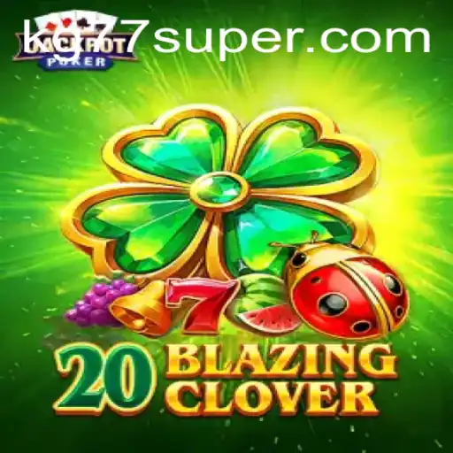 20BlazingClover: Dive into a World of Strategy and Luck